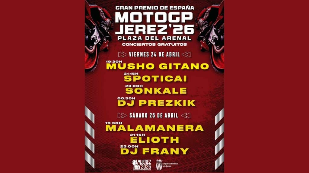 Cartel oficial de conciertos gratuitos en la Plaza del Arenal por el Gran Premio de España MotoGP Jerez 2026, con artistas como Musho Gitano y Malamantera.