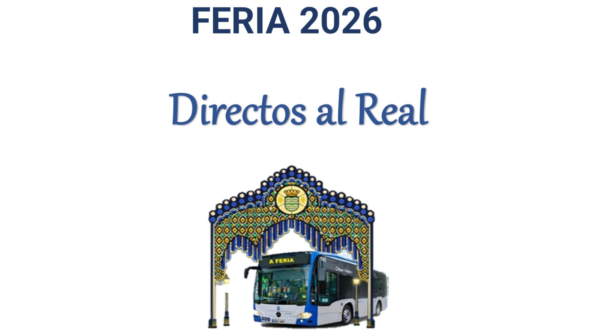 Autobús urbano de Jerez bajo un arco de la Feria del Caballo 2026 con el lema Directos al Real.
